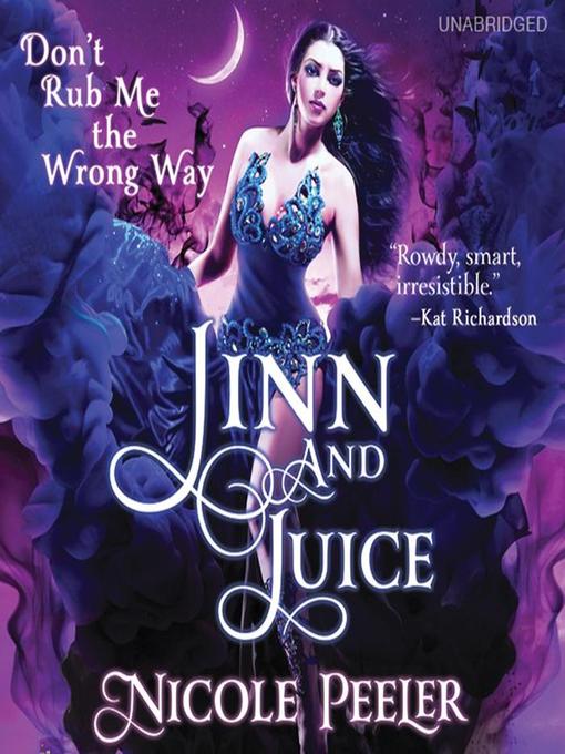 Title details for Jinn and Juice by Nicole Peeler - Available